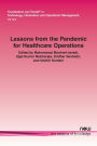 Lessons from the Pandemic for Healthcare Operations