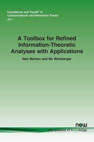 Title: A Toolbox for Refined Information-Theoretic Analyses with Applications, Author: Neri Merhav