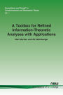 A Toolbox for Refined Information-Theoretic Analyses with Applications