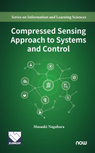 Title: Compressed Sensing Approach to Systems and Control, Author: Masaaki Nagahara