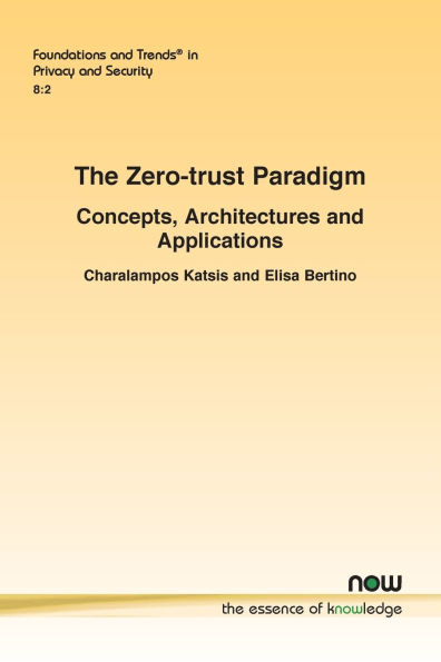 The Zero-trust Paradigm: Concepts, Architectures and Applications