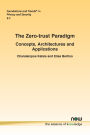 The Zero-trust Paradigm: Concepts, Architectures and Applications