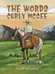 Title: The Words of Curly McGee, Author: Donna W Guthrie