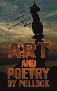 Title: Art and Poetry by Pollock, Author: David Pollock