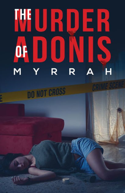 The Murder Of Adonis By Myrrah Paperback Barnes And Noble® 1015