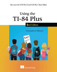 Title: Using the TI-84 Plus, Author: Christopher Mitchell