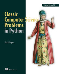 Title: Classic Computer Science Problems in Python, Author: David Kopec