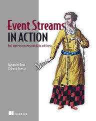 Title: Event Streams in Action: Real-time event systems with Kafka and Kinesis, Author: Valentin Crettaz