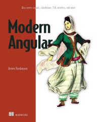 Title: Modern Angular: Also covers signals, standalone, SSR, zoneless, and more, Author: Armen Vardanyan