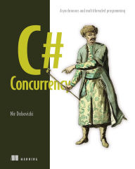 Title: C# Concurrency: Asynchronous and multithreaded programming, Author: Nir Dobovizki
