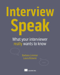 Title: Interview Speak: What your interviewer really wants to know, Author: Barbara Limmer