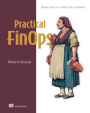 Practical FinOps: Managing cloud cost, visibility, and accountability