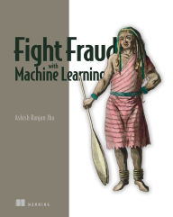 Title: Fight Fraud with Machine Learning, Author: Ashish Ranjan Jha