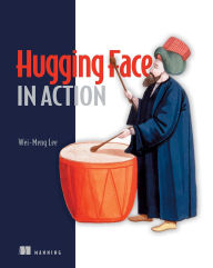 Title: Hugging Face in Action, Author: Wei-Meng Lee