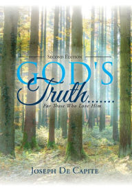 Title: God's Truth.......For Those Who Love Him, Author: Joseph De Capite