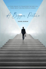 Title: A Bigger Picture, Author: Daniel Burow