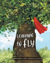 Title: Learning to Fly, Author: Michael J Lindow