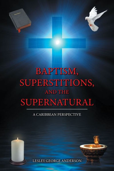 Baptism, Superstitions, and the Supernatural: A Caribbean Perspective