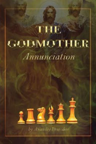 Title: THE GODMOTHER: Annunciation, Author: Anatoliy Drozdov