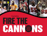 Title: FIRE THE CANNONS: 50 Years of Tampa Bay Buccaneers Football, Author: Tampa Bay Times