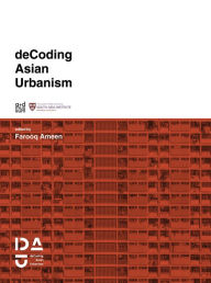 Title: deCoding Asian Urbanism, Author: Kenneth Frampton