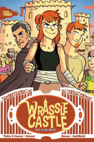 Title: Wrassle Castle Book 3: Put a Lyd On It!, Author: Paul Tobin