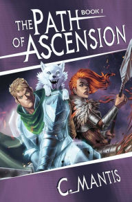 Title: The Path of Ascension (Light Novel) Vol. 1, Author: C. Mantis