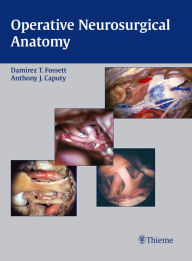 Title: Operative Neurosurgical Anatomy, Author: Damirez T. Fossett