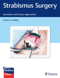 Title: Strabismus Surgery: Innovative and Classic Approaches, Author: Irene Ludwig