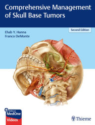 Title: Comprehensive Management of Skull Base Tumors, Author: Ehab Y. Hanna