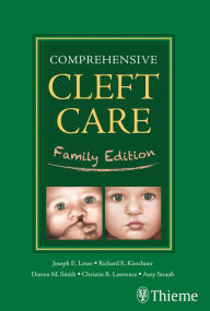 Title: Comprehensive Cleft Care: Family Edition, Author: Joseph Losee