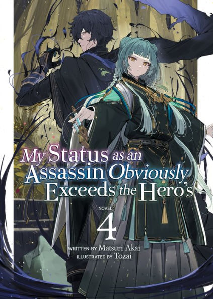 My Status as an Assassin Obviously Exceeds the Hero's (Light Novel) Vol. 4