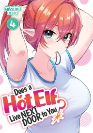 Title: Does a Hot Elf Live Next Door to You? Vol. 4, Author: Meguru Ueno