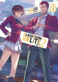 Title: Classroom of the Elite: Year 2 (Light Novel) Vol. 6, Author: Syougo Kinugasa