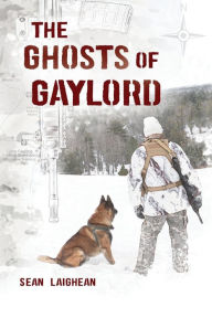 Title: The Ghosts of Gaylord, Author: Sean Laighean