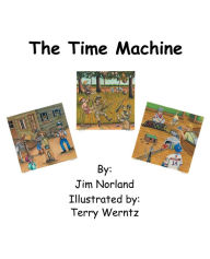 Title: The Time Machine, Author: Jim Norland