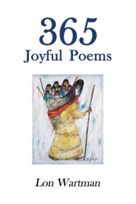Title: 365 Joyful Poems, Author: Lon Wartman