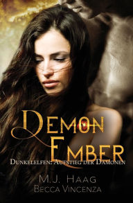 Title: Demon Ember: Dunkelelfen: Aufstieg der Dämonen (Band 1), Author: M. J. Haag