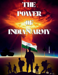 Title: The Power Of Indian Army, Author: Ranjit Sharma