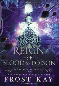 Title: Reign of Blood and Poison, Author: Frost Kay