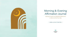 Alternative view 7 of Morning and Evening Affirmation Journal: Inspiring Prompts and Meditative Reflections to Start and End Your Day