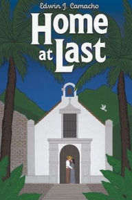 Title: Home at Last, Author: Edwin J Camacho