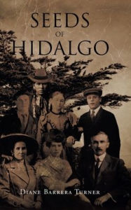 Title: Seeds of Hidalgo, Author: Diane Barrera Turner