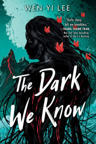 Title: The Dark We Know, Author: Wen-yi Lee