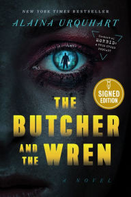 Title: The Butcher and The Wren (Signed Book), Author: Alaina Urquhart