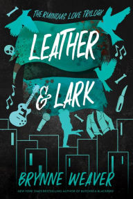 Leather & Lark (Ruinous Love Trilogy #2)