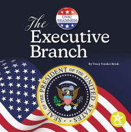 Title: The Executive Branch, Author: Tracy Vonder Brink