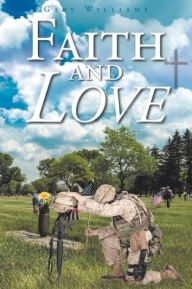 Title: Faith and Love, Author: Gary Williams
