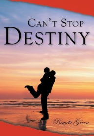 Title: Can't Stop Destiny, Author: Pamela Green