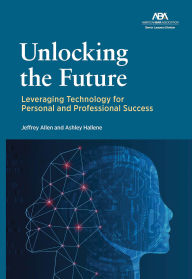 Title: Unlocking the Future: Leveraging Technology for Personal and Professional Success, Author: Jeffrey Allen